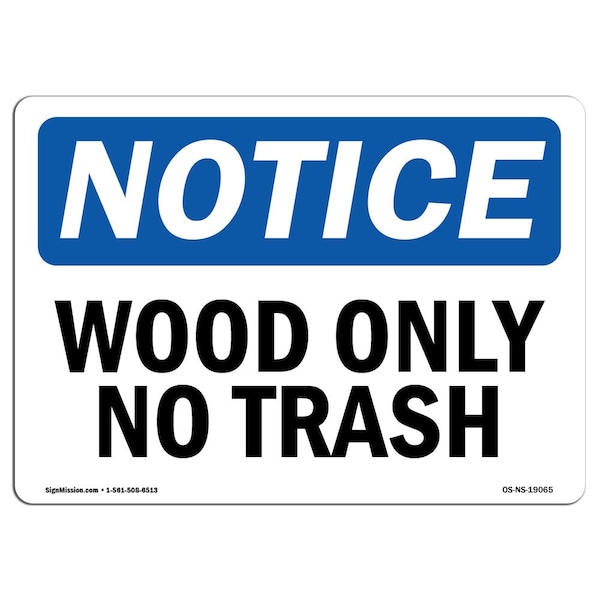 Safety Sign, OSHA Notice, 3.5" Height, Wood Only No Trash Sign, Landscape, 10PK